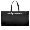 Nasty Woman T-Shirt Weekender Totes