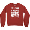 i&rsquo;d rather be watching horror movies Crewneck Sweatshirt