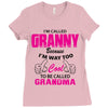 I&rsquo;m Called Granny Because I&rsquo;m Way Too Cool To Be Called Grandma Ladies Fitted T-Shirt