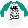 This Guy Is Taken By A Super Sexy September Girlfriend 3/4 Sleeve Shirt