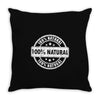 100% natural Throw Pillow