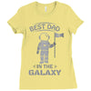 Best Dad in The Galaxy Ladies Fitted T-Shirt
