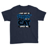 I May Not Be Perfect But My Cat Loves Me Youth Tee