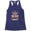 All Women Created Equal But The Best Born In January Racerback Tank