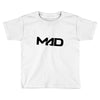 MAD IS MAD Toddler T-shirt