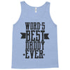 words best daddy Tank Top