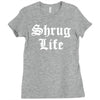 shrug life Ladies Fitted T-Shirt
