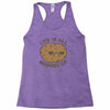 life is all mashed up Racerback Tank