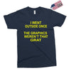 i went outside once Exclusive T-shirt
