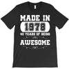 made in 1978 40 years of being awesome T-Shirt