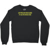 life would be easier if had source code Crewneck Sweatshirt