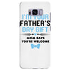 I'm Your Father's Day Gift Mom Says You're Welcome Baby Boy Samsung Galaxy S8 Plus