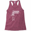wanna bone Racerback Tank