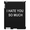 i hate you so much iPad 3 and 4 Case