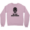we are anonymous tshirt pipa sopa acta v for vendetta hacker's t shirt Crewneck Sweatshirt