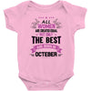 all women created equal but the best born in October Baby Onesie