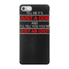 its not just a dog youre just an idiot iPhone 7 Case