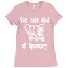 you have died of dysentery Ladies Fitted T-Shirt