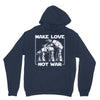 make love not war at at Hoodie