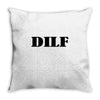 dilf Throw Pillow