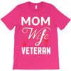 Mom Wife Veteran - Veterans Day T-Shirt Gifts T-Shirt