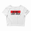 do not look honey back Crop Top