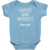 Coffee And Whiskey In My Veins Infant Clothing