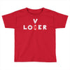Loser - Lover Toddler T-shirt