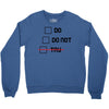 Do or Do Not Crewneck Sweatshirt