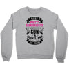 I Have A Pretty Granddaughter Gun A Shovel And An Alibi Crewneck Sweatshirt