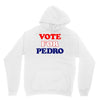 Vote For Pedro Unisex Hoodie
