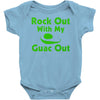 rock out with my guac out Baby Onesie