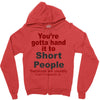 hand it to short people Zipper Hoodie