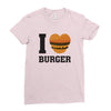 i love burger Ladies Fitted T-Shirt