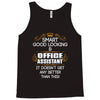 Smart Good Looking Office Assistant Doesnt Get Better Than This Tank Top
