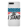 I Don't Kneel iPhone 7 Plus Case