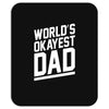 world's okayest dad funny Mousepad