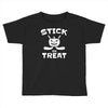 stick or treat Toddler T-shirt