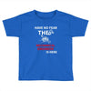 have no fear the mechanical engineer is here Toddler T-shirt