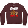they cant deport all of us Crewneck Sweatshirt