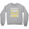 Nobody Is Perfect But If You Are An Uncle You Are Pretty Damn Close Crewneck Sweatshirt