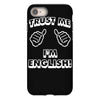 trust me i'm english iPhone 8