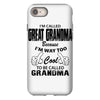 I&rsquo;m Called Great Grandma Because I&rsquo;m Way Too Cool To Be Called Gra iPhone 8