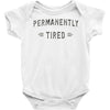 permanently tired Baby Onesie