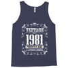 vintage made in 1981 perfectly aged a living legend Tank Top