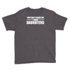 you can't scare me i have daughters Youth Tee