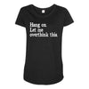 hang on let me overthink this Maternity Scoop Neck T-shirt