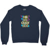 love my crazy dog Crewneck Sweatshirt