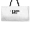 i love black girls Weekender Totes