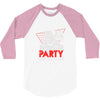 my girl wants to party all the time 3/4 Sleeve Shirt